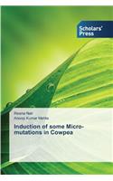 Induction of some Micro-mutations in Cowpea