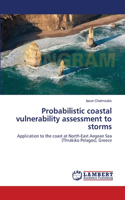 Probabilistic coastal vulnerability assessment to storms