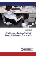 Challenges Facing SMEs in Accessing Loans from MFIs