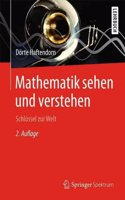 Mathematik Sehen Und Verstehen: SchlÃ¼ssel Zur Welt