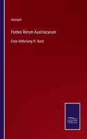 Fontes Rerum Austriacarum: Erste Abtheilung IV. Band
