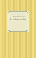 Die Jagd nach dem Glück und andere Novellen