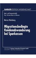 Migrationsbedingte Kundenabwanderung bei Sparkassen: (Bank- und Finanzwirtschaft)