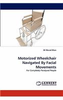 Motorized Wheelchair Navigated By Facial Movements
