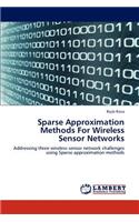 Sparse Approximation Methods For Wireless Sensor Networks