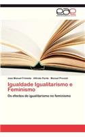 Igualdade Igualitarismo E Feminismo