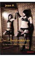 Das Dienstmädchen - Eine erotische Träumerei
