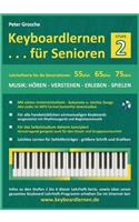 Keyboardlernen für Senioren (Stufe 2): Konzipiert für die Generationen: 55plus - 65plus - 75plus(German)