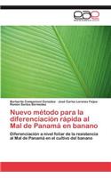 Nuevo Metodo Para La Diferenciacion Rapida Al Mal de Panama En Banano