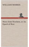 News from Nowhere, or an Epoch of Rest