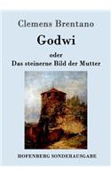 Godwi oder Das steinerne Bild der Mutter: Ein verwilderter Roman von Maria