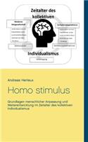 Homo stimulus