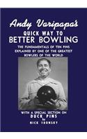 Andy Varipapa's Quick Way to Better Bowling