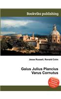 Gaius Julius Plancius Varus Cornutus