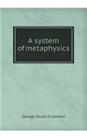 A System of Metaphysics