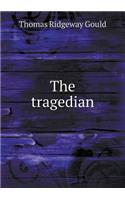 The tragedian