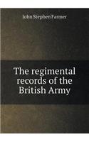 The Regimental Records of the British Army