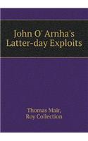 John O' Arnha's Latter-Day Exploits