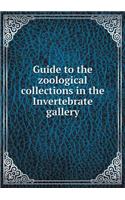 Guide to the zoological collections in the Invertebrate gallery: (English)