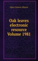 Oak leaves electronic resource Volume 1981