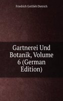 Gartnerei Und Botanik, Volume 6 (German Edition)