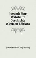 Jugend: Eine Wahrhafte Geschichte (German Edition)