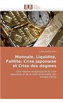 Monnaie, Liquidité, Faillite: Crise Japonaise Et Crise Des Dogmes