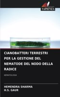 Cianobatteri Terrestri Per La Gestione del Nematode del Nodo Della Radice