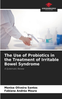 Use of Probiotics in the Treatment of Irritable Bowel Syndrome