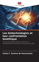 Les biotechnologies et leur confrontation bioéthique