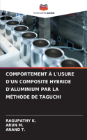 Comportement À l'Usure d'Un Composite Hybride d'Aluminium Par La Méthode de Taguchi