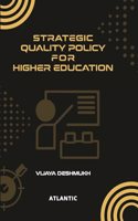 Strategic Quality Policy for Higher Education