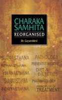 Charaka Samhita (Reorganised complete text with English Commentary-regrouping all verses into content-wise sections and chapters) Set in 02 parts