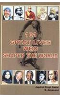 101 Great Lives Who Shaped The World