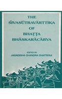 The Sivasutravarttika of Bhatta Bhaskaracarya