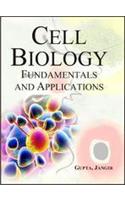 Cell Biology: Fundamentals And Applications