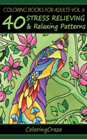 Coloring Books For Adults Volume 6: 40 Stress Relieving And Relaxing Patterns(6 Anti-Stress Art Therapy)