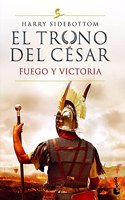 El trono del cesar. Fuego y victoria: Serie El trono del cesar 3