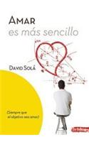 Amar es mas sencillo