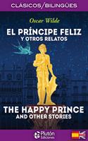 EL PRINCIPE FELIZ y otros relatos/THE HAPPY PRINCE and other stories