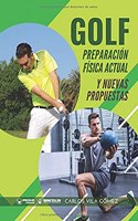 Golf: preparacion fisica actual y nuevas propuestas (Spanish Edition)
