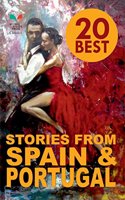 20 Best Stories From Spain and Portugal