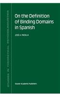 On the Definition of Binding Domains in Spanish