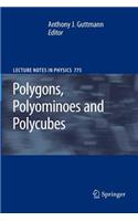Polygons, Polyominoes and Polycubes
