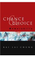 Chance And Choice: Memorabilia