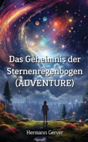 Geheimnis der Sternenregenbogen (ADVENTURE)