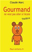 Gourmand ne veut pas aller à l'école