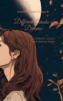 Different Shades of Dreams