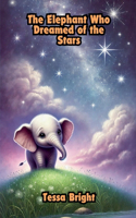 Elephant Who Dreamed of the Stars