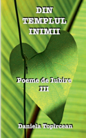 Din Templul Inimii: (3 Poeme de Iubire)